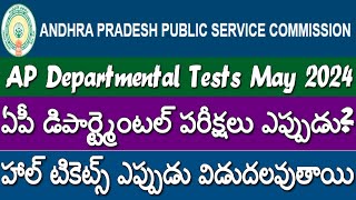 APPSC Departmental Tests May Session 2024 Exams Dates  Hall Tickets  Complete Details [upl. by Merton]