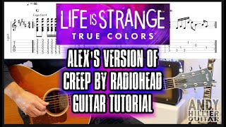 Life Is Strange Alexs Version of Creep Guitar Tutorial RADIOHEAD [upl. by Akiem]