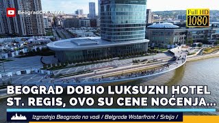 Beograd na vodi Završeni radovi na Hotelu St Regis Belgrade [upl. by Nisa]