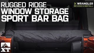 Jeep Wrangler Rugged Ridge Window Storage Sport Bar Bag  Black 20072018 JK amp JL Review amp Install [upl. by Meid201]