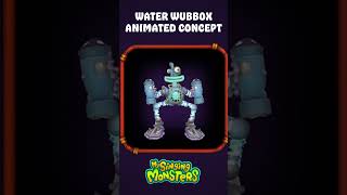 Water Epic Wubbox Animated concept  My Singing Monsters [upl. by Airdnala753]