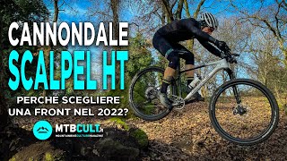 Cannondale Scalpel HT più di una semplice front da Xc [upl. by Ttennaj]