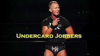 Undercard Jobbers [upl. by Naesar]