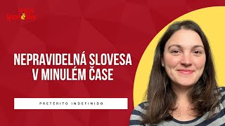 Jak na nepravidelná slovesa v minulém čase ve španělštině [upl. by Buschi250]