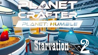 Planet Humble  Part 2 quotStarvationquot [upl. by Helyn776]