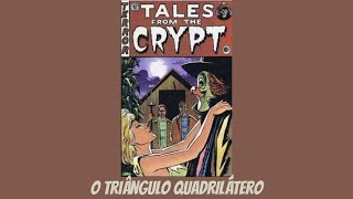 Contos da Cripta T02 E09  O Triângulo Quadrilátero [upl. by Thurman143]