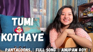 Tumi Kothay  Full Song  Pantaloons  Anupam Roy  Cover by Simran Ferwani  Female Version [upl. by Ottilie]