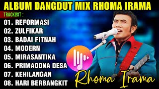 ALBUM DANGDUT MIX RHOMA IRAMA  REFORMASI  ZULFIKAR  BADAI FITNAH [upl. by Steere]