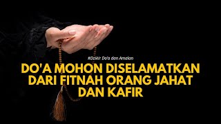 Dzikir Doa dan Amalan  Doa mohon diselamatkan dari fitnah orang jahat dan kafir [upl. by Ines]