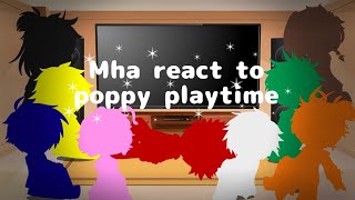 MhaBnha react to Poppy playtime  GCRV [upl. by Kilian]