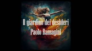 Il giardino dei desideri di Paolo Ramagini  Audiolibro italiano [upl. by Vezza]