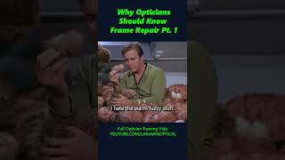 Why Opticians Should Know Frame Repair Pt 1 [upl. by Florentia]