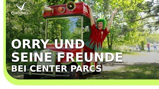 Orry amp Freunde Der Spaßmacher für alle Kinder  Center Parcs [upl. by Skees]