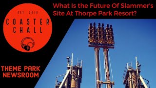 What Is the Future Of Slammers Site At Thorpe Park Resort [upl. by Tteirrah982]