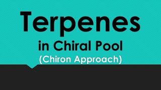 Terpenes in Chiral Pool  Chiron Approach [upl. by Anwahsad]