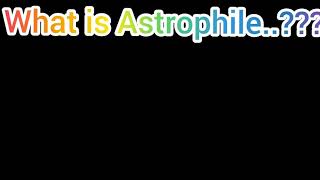 Meaning of AstrophilePronunciation of AstrophileAstrophile ka matlablearnknownfactGKknowledge [upl. by Haliek]