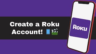 How to Create a Roku Account  StepbyStep Setup Guide [upl. by Gile966]