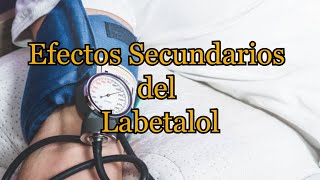 Efectos Secundarios del Labetalol [upl. by Orlan]