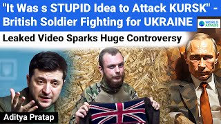 quotIt was s STUPID Idea to Attack KURSKquot  Leaked Video of British Soldier Sparks Huge Controversy [upl. by Truman]