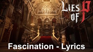 Lies of P  OST  Fascination with Lyrics [upl. by Yentnuoc]