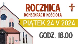 Franciszkanie w Ostródzie  Msza Święta 24052024 godz 1800 10 Rocznica Konsekracji Kościoła [upl. by Cutlerr]