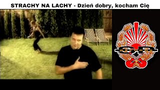 STRACHY NA LACHY  Dzień dobry kocham Cię OFFICIAL VIDEO [upl. by Soph]