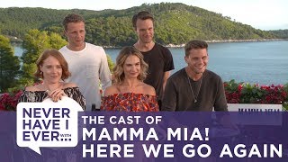 Never Have I Ever  The Cast of Mamma Mia Here We Go Again [upl. by Ponzo]