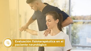 Evaluación fisioterapéutica en el paciente neurológico [upl. by Anirroc]