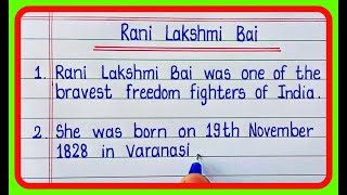 10 Lines On Rani Lakshmi Bai in English10 Lines Essay On Rani Laxmi Bai in English Writing [upl. by Faxan]