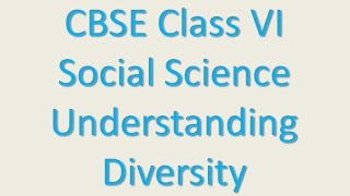 Understanding Diversity  CBSE Class VI  Social Science [upl. by Seibold]