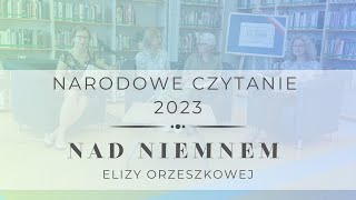 Narodowe Czytanie 2023 quotNad Niemnemquot Elizy Orzeszkowej [upl. by Georglana]