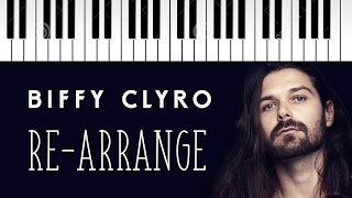 Biffy Clyro  ReArrange  Piano Cover [upl. by Teemus]