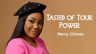 Mercy Chinwo  Tasted of Your Power 1 hour loop [upl. by Yrohcaz370]