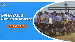 NKOSI YETHU SIMAKADE  SPHA ZULU IZIHLABELELO  SHEMBE AMANAZARETHA [upl. by Gwenette]