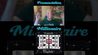 English Pronunciation of Millionaire englishpronunciation [upl. by Ahsyak]