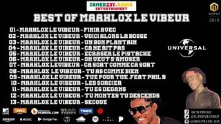 MAAHLOX LE VIBEUR  The Best Of Maahlox 2019 The Evolution Of Maahlox 2013 And 2019MASHUP [upl. by Assylem]