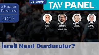 TAV PANEL  İsrail Nasıl Durdurulur [upl. by Ardnaid]