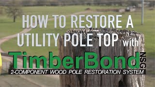 How to Restore Damaged Wood Utility Pole Top [upl. by Giustino]