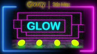 3Ds Max Vray Neon Light Effect With Glow Effect amp Lens Effect [upl. by Devlen309]