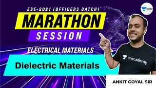 Dielectric Materials  Electrical Materials  Marathon Session  ESE 2021 Officers Batch  Ankit Sir [upl. by Ulric]