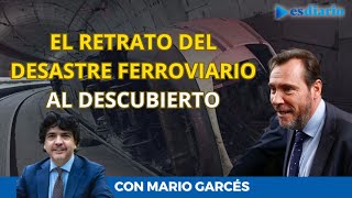 El retrato del desastre ferroviario al descubierto con Mario Garcés  ESdiario [upl. by Gingras825]