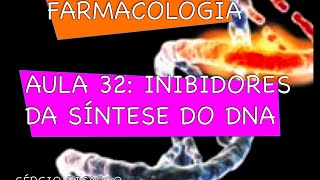 Curso de Farmacologia Aula 32  Inibidores da sintese de DNA parte II [upl. by Raul381]