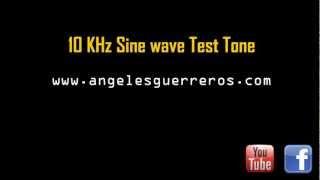 10 KHz Sine Test Tone [upl. by Matias]