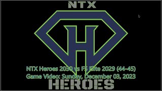 NTX Heroes 2030 vs F5 Elite 2029 4445 20231203 [upl. by Elga]