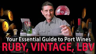 Your Guide to Port Wines  Ruby Vintage LBV Styles Explained [upl. by Jobyna441]