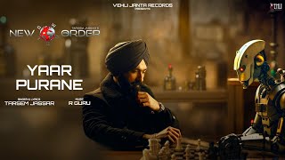 Yaar Purane Lyrical Video Tarsem Jassar  R Guru  New Order  Latest Punjabi Song 2024 [upl. by Lukey378]