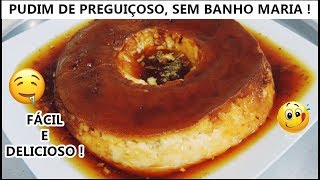 PUDIM DE PREGUIÇOSO  SEM BANHO MARIA  MUITO FÁCIL [upl. by Sheilah]