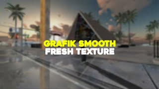 SHARE  Grafik Smooth Fresh HD Texture  SUPPORT SAMP   Terbaru 2023 [upl. by Shela]