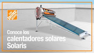 Conoce los calentadores solares Solaris  Plomería  The Home Depot MX [upl. by Eima232]