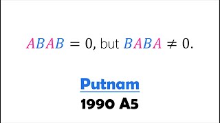 Pathologically Nilpotent Matrix Multiplication 1990 Putnam A5 [upl. by Nola962]